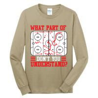 Funny What Part Of Hockey Don't You Understand Hockey Player T Tall Long Sleeve T-Shirt