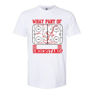 Funny What Part Of Hockey Don't You Understand Hockey Player T Softstyle CVC T-Shirt