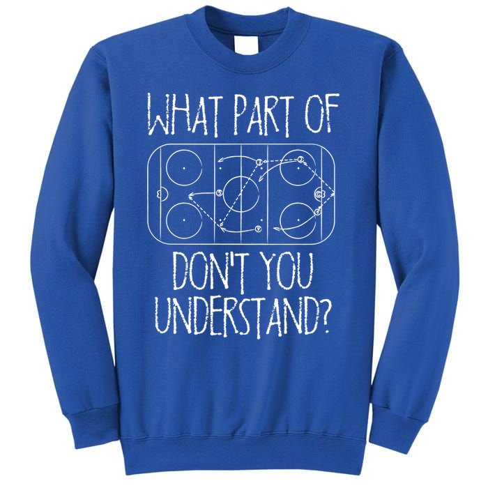 Funny What Part Of Hockey Dont You Understand Hockey Player Gift Sweatshirt