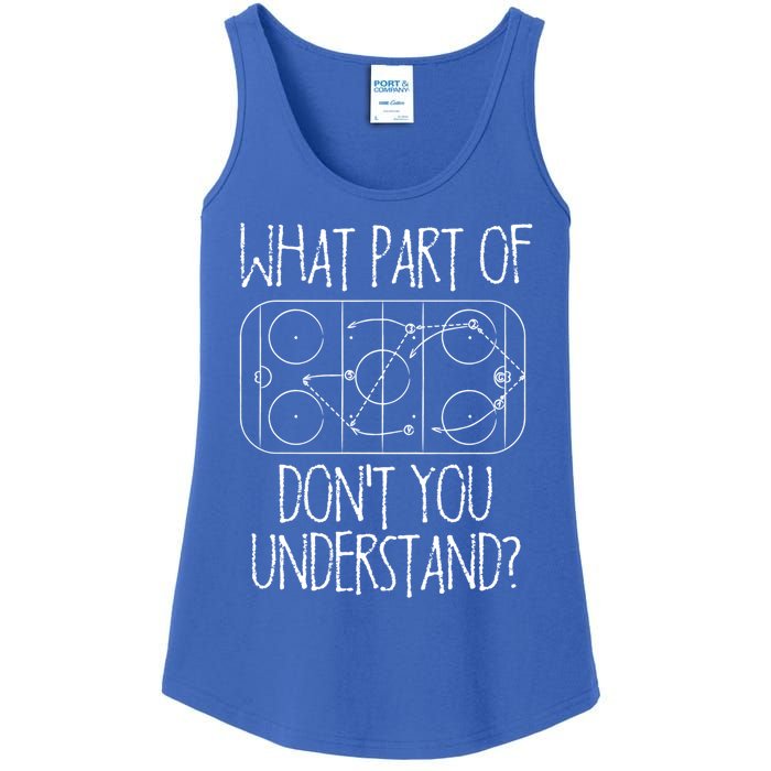 Funny What Part Of Hockey Dont You Understand Hockey Player Gift Ladies Essential Tank