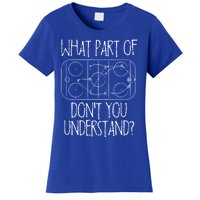 Funny What Part Of Hockey Dont You Understand Hockey Player Gift Women's T-Shirt