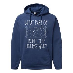 Funny What Part Of Hockey Dont You Understand Hockey Player Gift Performance Fleece Hoodie