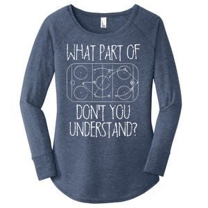 Funny What Part Of Hockey Dont You Understand Hockey Player Gift Women's Perfect Tri Tunic Long Sleeve Shirt