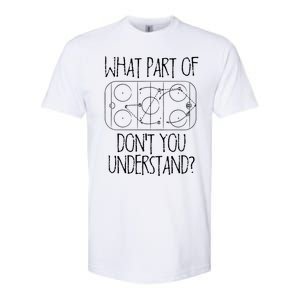 Funny What Part Of Hockey Dont You Understand Hockey Player Gift Softstyle CVC T-Shirt