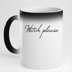 Funny Witch Please Basic Halloween Gift 11oz Black Color Changing Mug