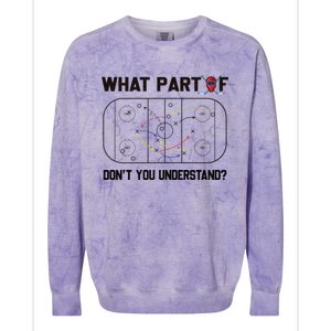 Funny What Part Of Hockey DonT You Understand Hockey Player Gift Colorblast Crewneck Sweatshirt