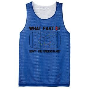 Funny What Part Of Hockey DonT You Understand Hockey Player Gift Mesh Reversible Basketball Jersey Tank