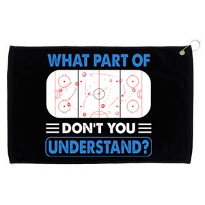 Funny What Part Of Hockey DonT You Understand Hockey Player Gift Grommeted Golf Towel