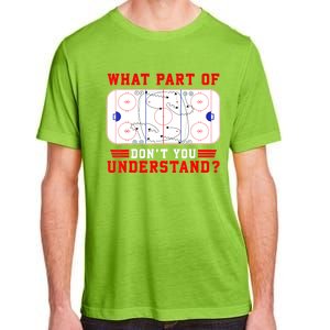 Funny What Part Of Hockey Dont You Understand Hockey Player Gift Adult ChromaSoft Performance T-Shirt