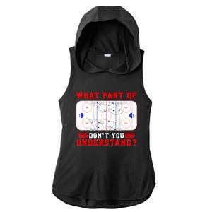 Funny What Part Of Hockey Dont You Understand Hockey Player Gift Ladies PosiCharge Tri-Blend Wicking Draft Hoodie Tank