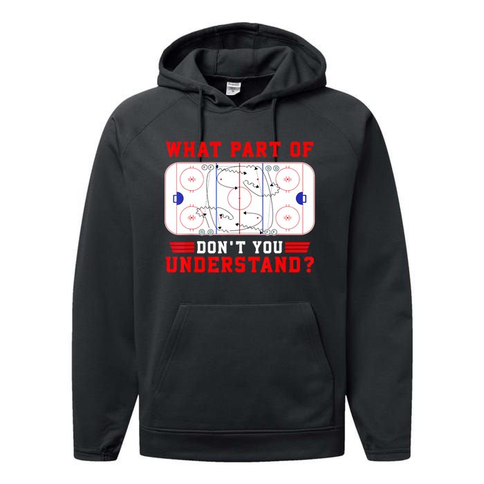 Funny What Part Of Hockey Dont You Understand Hockey Player Gift Performance Fleece Hoodie