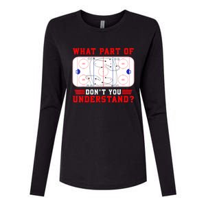 Funny What Part Of Hockey Dont You Understand Hockey Player Gift Womens Cotton Relaxed Long Sleeve T-Shirt