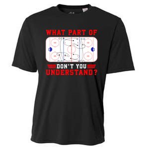 Funny What Part Of Hockey Dont You Understand Hockey Player Gift Cooling Performance Crew T-Shirt