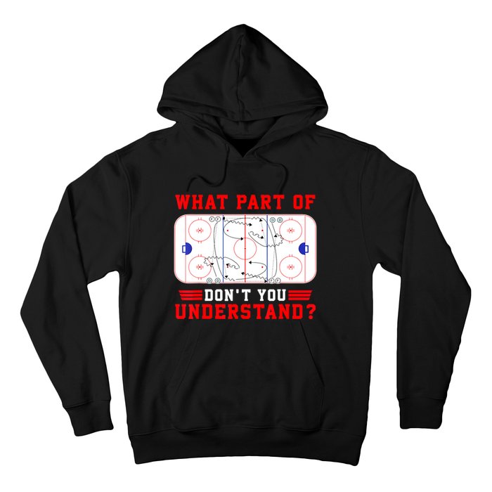 Funny What Part Of Hockey Dont You Understand Hockey Player Gift Hoodie