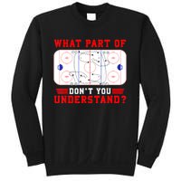 Funny What Part Of Hockey Dont You Understand Hockey Player Gift Sweatshirt