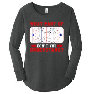 Funny What Part Of Hockey Dont You Understand Hockey Player Gift Women's Perfect Tri Tunic Long Sleeve Shirt