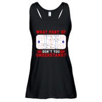 Funny What Part Of Hockey Dont You Understand Hockey Player Gift Ladies Essential Flowy Tank