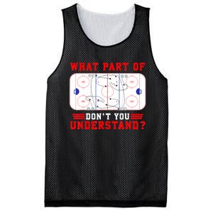 Funny What Part Of Hockey Dont You Understand Hockey Player Gift Mesh Reversible Basketball Jersey Tank