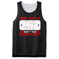 Funny What Part Of Hockey Dont You Understand Hockey Player Gift Mesh Reversible Basketball Jersey Tank