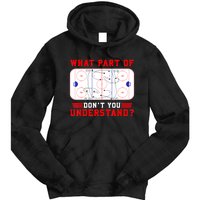 Funny What Part Of Hockey Dont You Understand Hockey Player Gift Tie Dye Hoodie