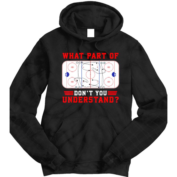 Funny What Part Of Hockey Dont You Understand Hockey Player Gift Tie Dye Hoodie