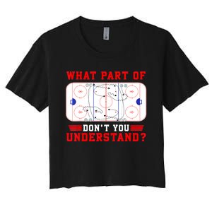 Funny What Part Of Hockey Dont You Understand Hockey Player Gift Women's Crop Top Tee