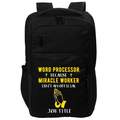Funny Word Processor Because Miracle Worker Isnt A Job Title Funny Gift Impact Tech Backpack