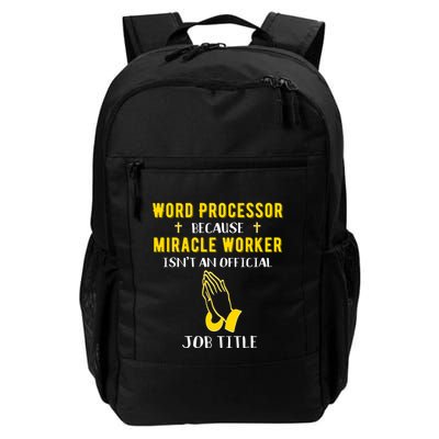 Funny Word Processor Because Miracle Worker Isnt A Job Title Funny Gift Backpack