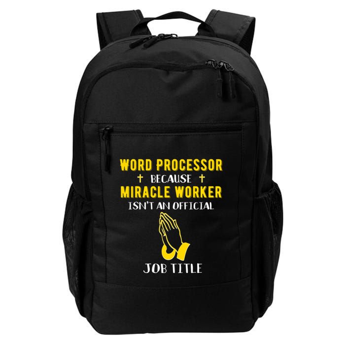 Funny Word Processor Because Miracle Worker Isnt A Job Title Funny Gift Backpack