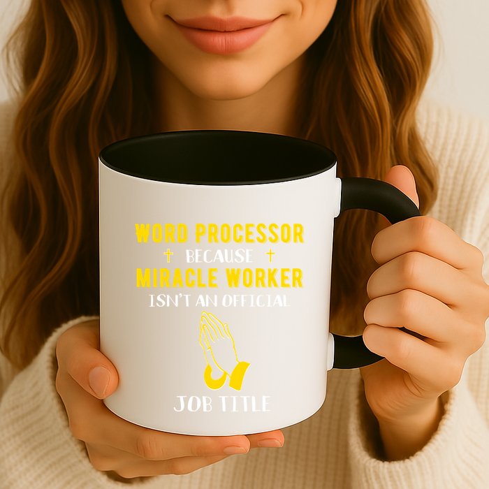 Funny Word Processor Because Miracle Worker Isnt A Job Title Funny Gift Mug