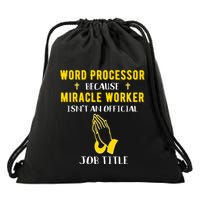 Funny Word Processor Because Miracle Worker Isnt A Job Title Funny Gift Drawstring Bag