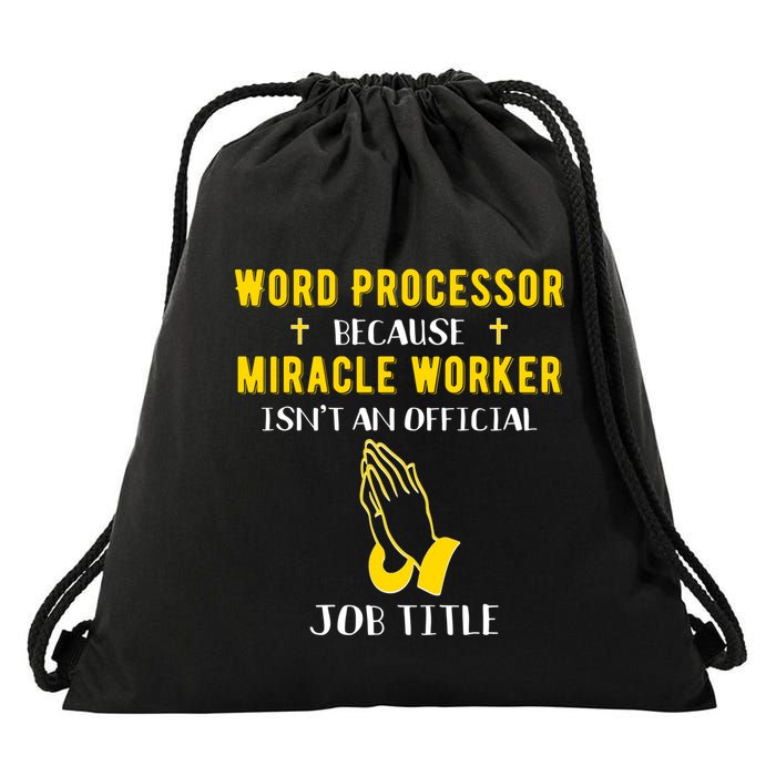 Funny Word Processor Because Miracle Worker Isnt A Job Title Funny Gift Drawstring Bag