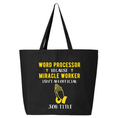 Funny Word Processor Because Miracle Worker Isnt A Job Title Funny Gift 25L Jumbo Tote