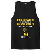 Funny Word Processor Because Miracle Worker Isnt A Job Title Funny Gift PosiCharge Competitor Tank