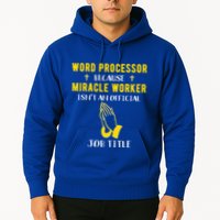 Funny Word Processor Because Miracle Worker Isnt A Job Title Funny Gift Hoodie