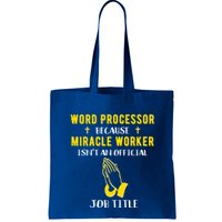 Funny Word Processor Because Miracle Worker Isnt A Job Title Funny Gift Bag