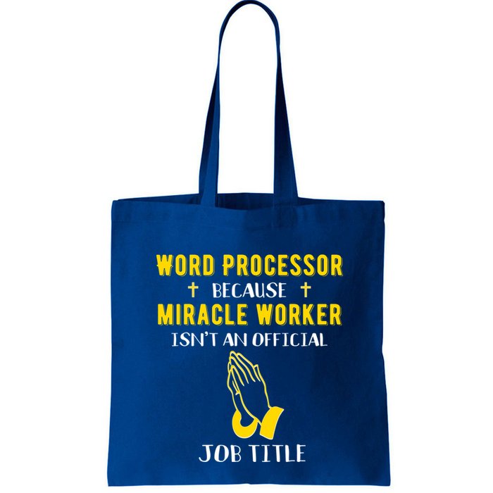Funny Word Processor Because Miracle Worker Isnt A Job Title Funny Gift Bag