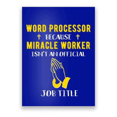 Funny Word Processor Because Miracle Worker Isnt A Job Title Funny Gift Poster