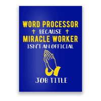Funny Word Processor Because Miracle Worker Isnt A Job Title Funny Gift Poster