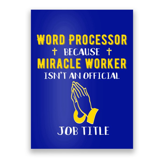 Funny Word Processor Because Miracle Worker Isnt A Job Title Funny Gift Poster