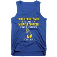Funny Word Processor Because Miracle Worker Isnt A Job Title Funny Gift Tank Top