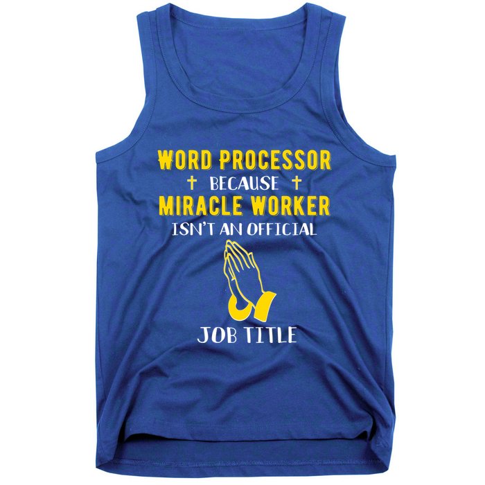 Funny Word Processor Because Miracle Worker Isnt A Job Title Funny Gift Tank Top