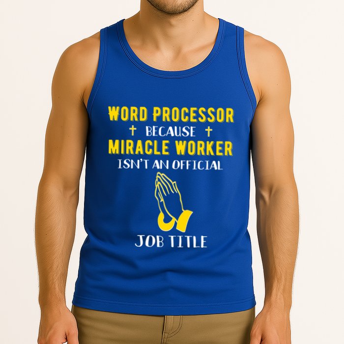 Funny Word Processor Because Miracle Worker Isnt A Job Title Funny Gift Tank Top