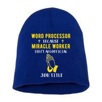 Funny Word Processor Because Miracle Worker Isnt A Job Title Funny Gift Short Acrylic Beanie