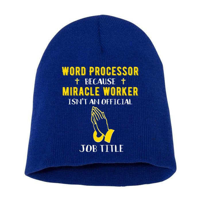 Funny Word Processor Because Miracle Worker Isnt A Job Title Funny Gift Short Acrylic Beanie