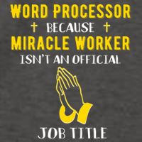 Funny Word Processor Because Miracle Worker Isnt A Job Title Funny Gift Vector Backpack