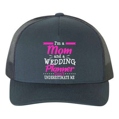 Funny Wedding Planner Thank You Gift Mom Mothers Day Cute Gift Yupoong Adult 5-Panel Trucker Hat