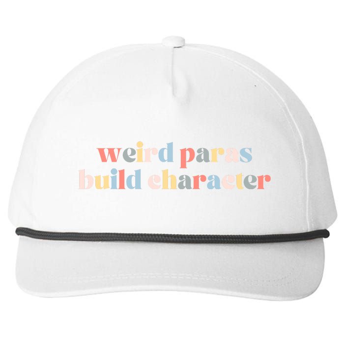 Funny Weird Paras Build Character Para Life Paraprofessional Snapback Five-Panel Rope Hat