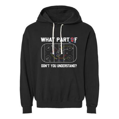 Funny What Part Of Hockey Dont You Understand Hockey Coach Gift Garment-Dyed Fleece Hoodie