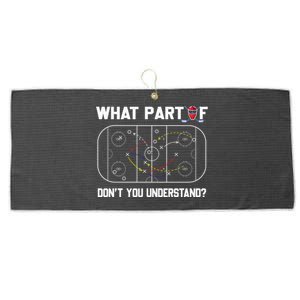 Funny What Part Of Hockey Dont You Understand Hockey Coach Gift Large Microfiber Waffle Golf Towel